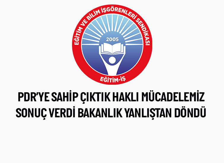 PDR’YE SAHİP ÇIKTIK HAKLI MÜCADELEMİZ SONUÇ VERDİ BAKANLIK YANLIŞTAN DÖNDÜ